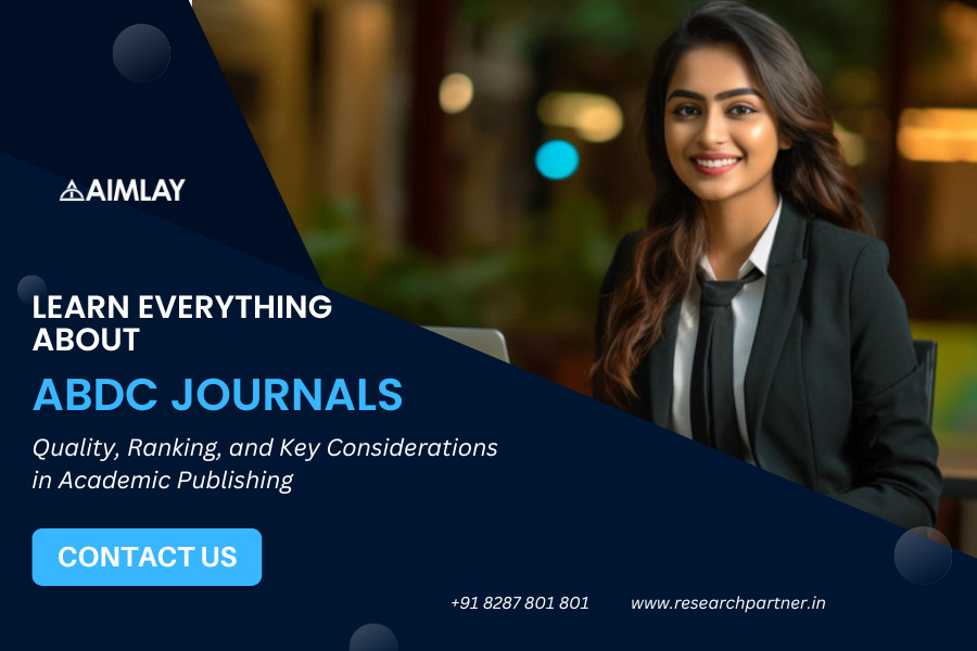 Learn Everything about ABDC Journals: Quality, Ranking, and Key Considerations in Academic Publishing 